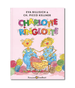 CHARLOTTE RINGLOTTE – ein liebenswürdiges Buch über die Freuden und Sorgen werdender Eltern.
